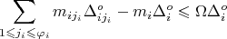 $$\sum\limits_{1 \leqslant j_{i} \leqslant \varphi_i}^{} m_{ij_{i}}\Delta_{ij_{i}}^{o} - m_i \Delta_{i}^{o} \leqslant \Omega \Delta_{i}^{o}$$