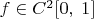 $ f\in C^{2}[0, \; 1]$