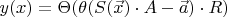 $y(x) = \Theta(\theta(S(\vec x) \cdot A - \vec a) \cdot R)$