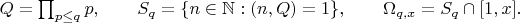 $Q=\prod_{p\le q}p,\qquad S_q=\{n\in\mathbb N:(n,Q)=1\},\qquad \Omega_{q,x}=S_q\cap[1,x].$