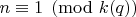 $n\equiv1\pmod{k(q)}$