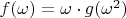 $f(\omega) = \omega \cdot g(\omega^2)$ $f(\omega) = \omega \cdot g(\omega^2)$