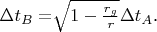 \Delta t_B=$\sqrt{1 - \frac{r_g}{r}}\Delta t_A$.