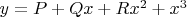 $y=P+Qx+Rx^2+x^3$