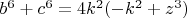 $b^6+c^6=4k^2(-k^2+z^3)$ $b^6+c^6=4k^2(-k^2+z^3)$