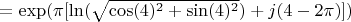 $= \exp(\pi [\ln(\sqrt{\cos(4)^2+\sin(4)^2}) + j(4-2\pi)])$
