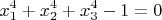 $$\left\
x_1^4+x_2^4+x_3^4-1=0
\right.$$