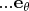 $...\mathbf e_\theta$