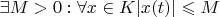 $\exists M>0:\forall x\in K |x(t)|\leqslant M$