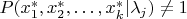 $P(x_1^*,x_2^*,\ldots,x_k^*|\lambda_j) \ne 1$