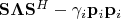 $\mathbf S\mathbf \Lambda \mathbf S^H - \gamma_i\mathbf p_i\mathbf p_i$ $\mathbf S\mathbf \Lambda \mathbf S^H - \gamma_i\mathbf p_i\mathbf p_i$