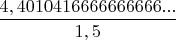 $ \dfrac{4,4010416666666666...}{1,5} $