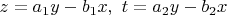 $z=a_1y-b_1x, \ t=a_2y-b_2x$