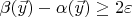$\beta(\vec{y})-\alpha(\vec{y}) \ge 2\varepsilon$