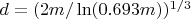 $d = (2   m  / \ln  (0.693  m ) ) ^ {1/3}$