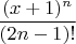 $\dfrac{(x+1)^n}{(2n-1)!}$$
