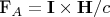 \mathbf{F}_A=\mathbf{I}\times\mathbf{H}/c \mathbf{F}_A=\mathbf{I}\times\mathbf{H}/c
