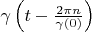 $ \gamma \left( t - \frac {2 \pi n} {\gamma (0)} \right) $