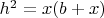 $h^2=x(b+x)$