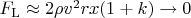 $F_{\rm L}\approx 2\rho v^2 r x(1+k) \to 0$