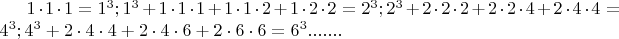$1\cdot1\cdot1=1^3;1^3+1\cdot1\cdot1+1\cdot1\cdot2+1\cdot2\cdot2=2^3; 2^3+2\cdot2\cdot2+2\cdot2\cdot4+2\cdot4\cdot4=4^3; 4^3+2\cdot4\cdot4+2\cdot4\cdot6+2\cdot6\cdot6=6^3.......$