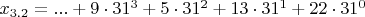 $x_{3.2}=...+9\cdot 31^{3}+5\cdot 31^{2}+13\cdot 31^{1}+22\cdot 31^{0}$