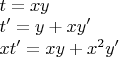 \begin{array}{l}
 t = xy \\ 
 t' = y + xy' \\ 
 xt' = xy + x^2 y' \\ 
 \end{array}