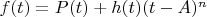 $f(t) = P(t) + h(t)(t-A)^n$ $f(t) = P(t) + h(t)(t-A)^n$