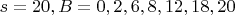 $s=20, B={0, 2, 6, 8, 12, 18, 20}$