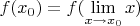 $ f(x_0) = f(\lim\limits_{x \to x_0}x) $