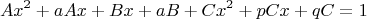 $$Ax^2 + aAx + Bx + aB + Cx^2 + pCx + qC = 1$$