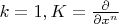 $k=1, K=\frac{\partial}{\partial x^n}$ $k=1, K=\frac{\partial}{\partial x^n}$