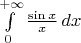 $\int\limits_0^{+\infty}\frac{\sin x}x\,dx$