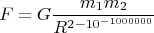 $$
F = G \dfrac{m_1m_2}{R^{2-10^{-1000000}}}
$$