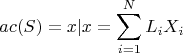 $$ac(S)=x|x=\sum_{i=1}^{\n N} L_iX_i$$