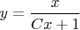 $y=\dfrac{x}{Cx+1}$ $y=\dfrac{x}{Cx+1}$