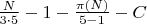 $\frac{N}{3 \cdot 5} - 1 - \frac{\pi(N)}{5-1}-C$ $\frac{N}{3 \cdot 5} - 1 - \frac{\pi(N)}{5-1}-C$