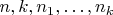 $n,k,n_1,\dots,n_k$
