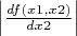 \left| \frac{ df(x1,x2) }{ dx2 } \right| \left| \frac{ df(x1,x2) }{ dx2 } \right|