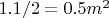 $1 . 1/2 = 0.5 m^2$