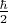 $\frac{\hbar }{2}$