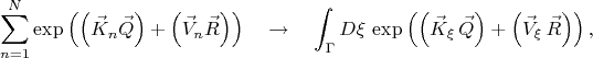 $$
\sum_{n = 1}^{N} \exp \left( \left( \vec{K}_n \vec{Q} \right) + \left( \vec{V}_n \vec{R} \right) \right)
\quad \to \quad
\int_{\Gamma} D {\xi} \, \exp \left( \left( \vec{K}_{\xi} \, \vec{Q} \right) + \left( \vec{V}_{\xi} \, \vec{R} \right) \right),
$$