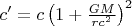 $ c' = c \left ( 1 + \frac{GM}{r c^2}\right )^2$ $ c' = c \left ( 1 + \frac{GM}{r c^2}\right )^2$