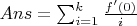 $Ans=\sum_{i=1}^k \frac{f'(0)}{i}$