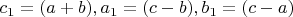 $ c_1 = (a + b), a_1 = (c - b), b_1 = (c - a)$