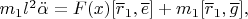 $m_1 l^2\ddot{\alpha}=F(x) [\overline{r}_1, \overline{e}]+m_1[\overline{r}_1,\overline{g}],$