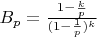 $ B_p = \frac{1 - \frac{k}{p}}{(1 - \frac{1}{p})^k} $