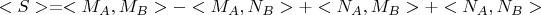 $<S> = <M_A, M_B> - <M_A, N_B> + <N_A, M_B> +<N_A, N_B>$