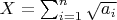 $X=\sum_{i=1}^n \sqrt{a_i}$