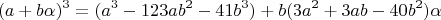 $$(a+b\alpha)^3 = (a^3 - 123ab^2 - 41b^3) + b(3a^2 + 3ab - 40b^2)\alpha$$